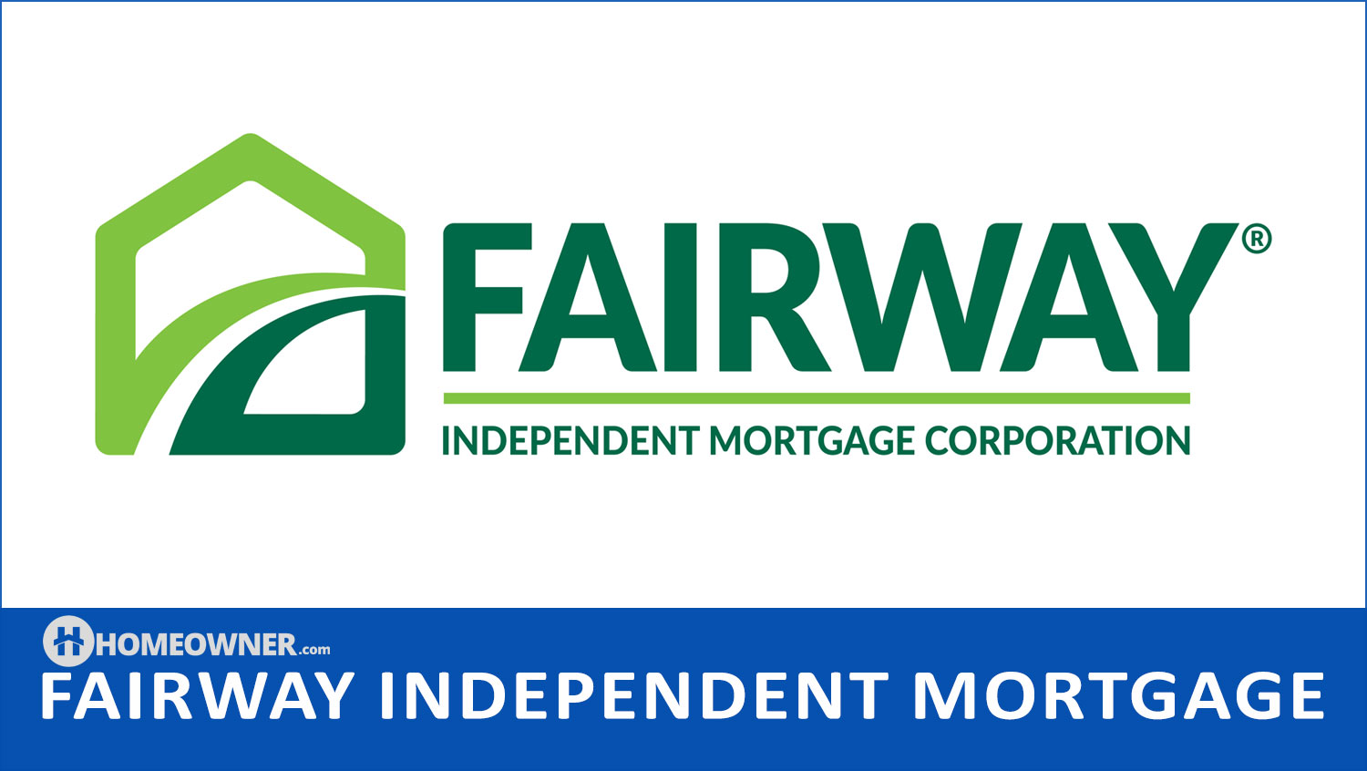 Fairway Independent Mortgage Corporation - 2023 Lender Review