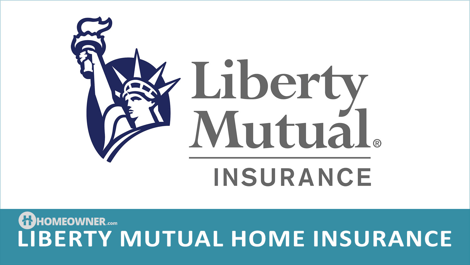 Liberty Mutual Home Insurance - 2023 Homeowners Guide