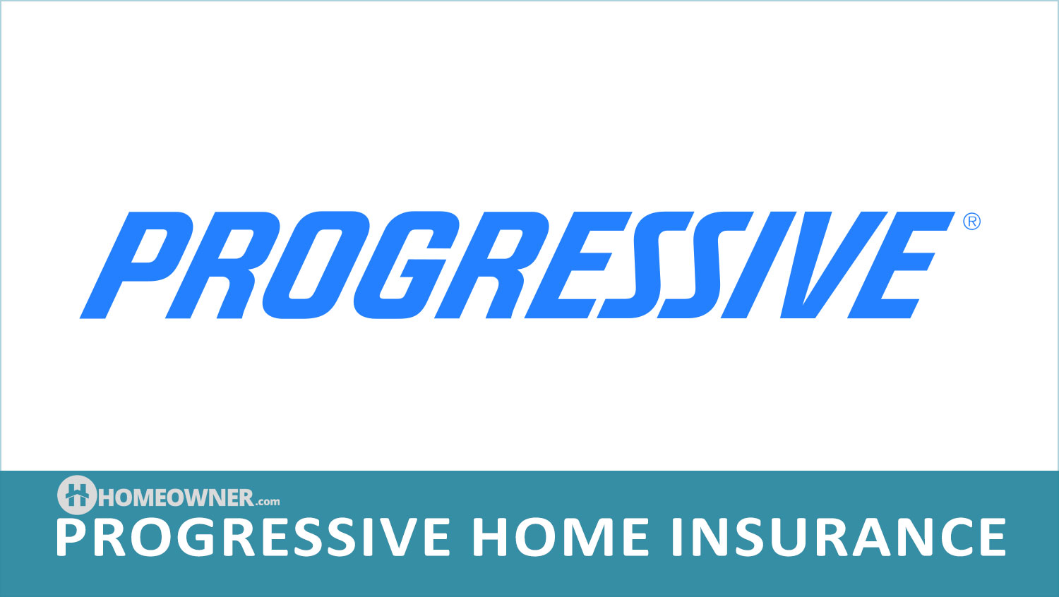 Progressive Home Insurance - 2023 Review