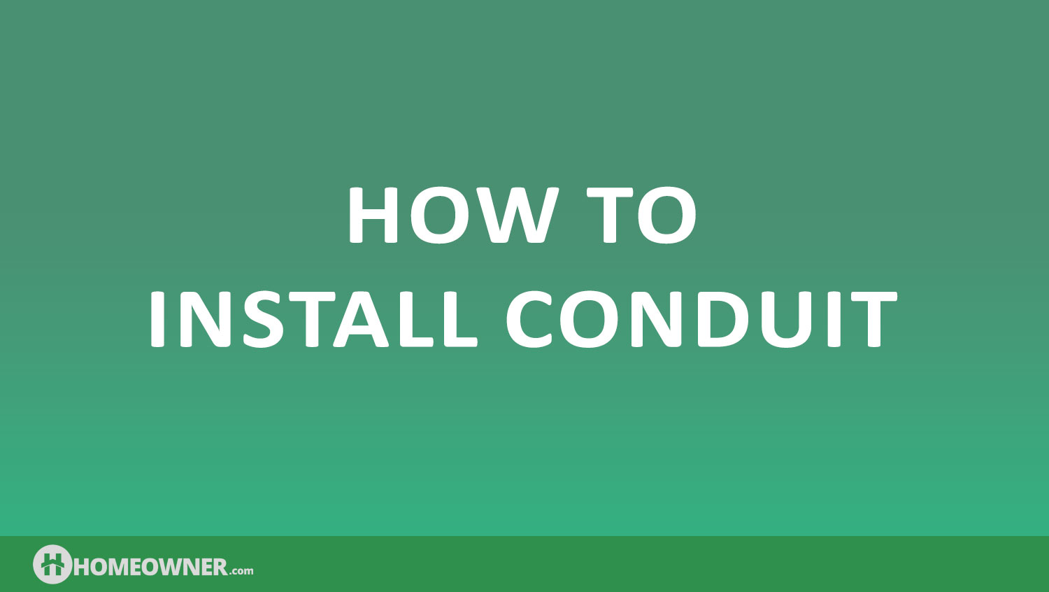 How To Install Conduit