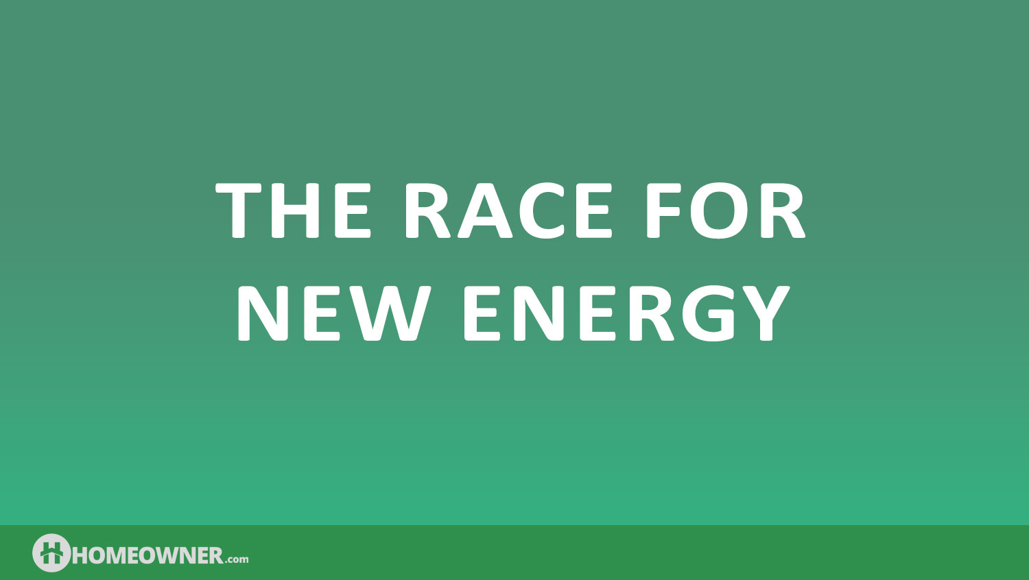 The Race for New Energy
