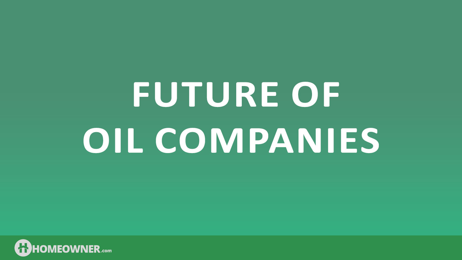 Future Prospects of Oil Companies