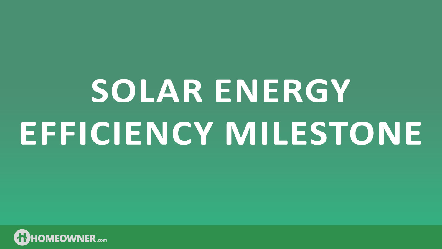 Solar Energy Efficiency Milestone